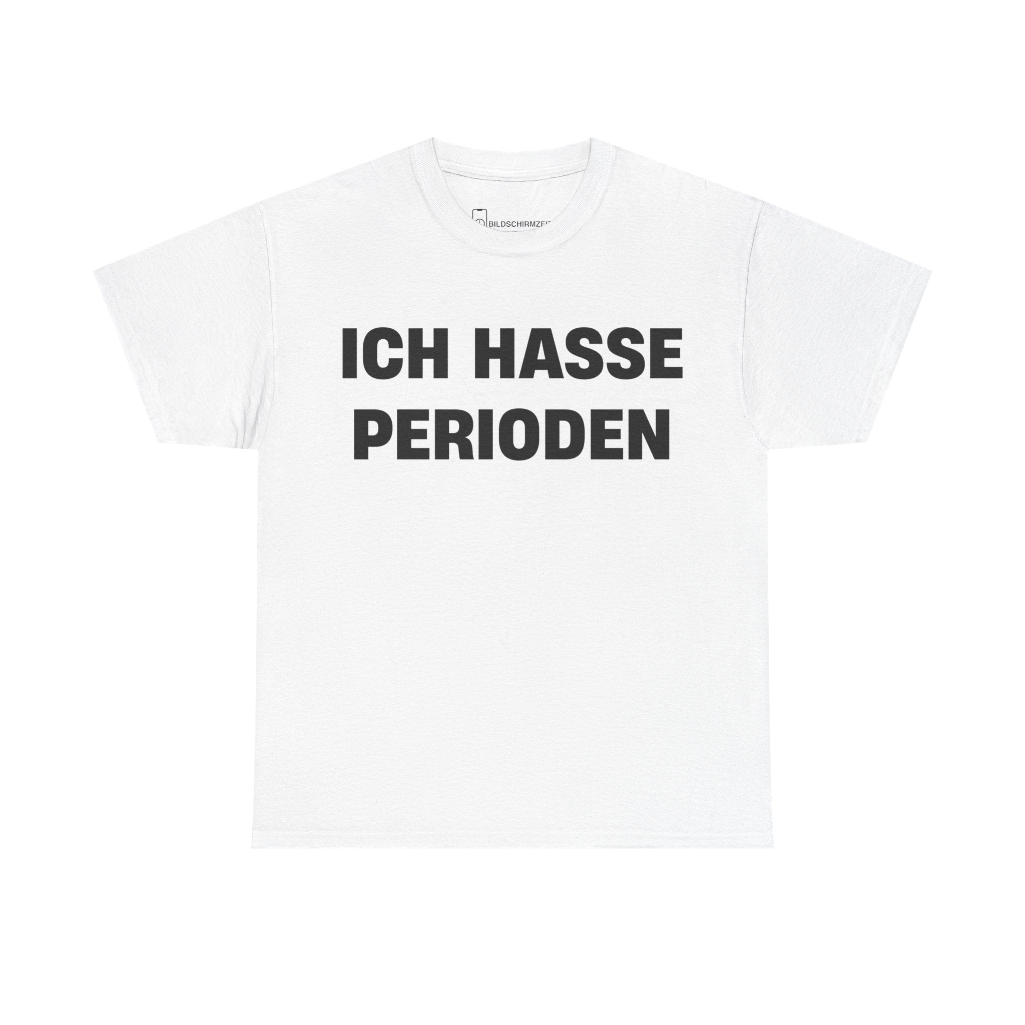 ICH HASSE PERIODEN TEE