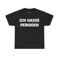 ICH HASSE PERIODEN TEE