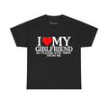 I <3 MY GIRLFRIEND TEE